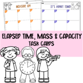 Elapsed Time, Mass, and Capacity Task Cards