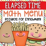 Elapsed Time Math Menu Choice Board with 18 Projects