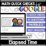 Elapsed Time Paperless Google Quick Checks | 3.MD.1