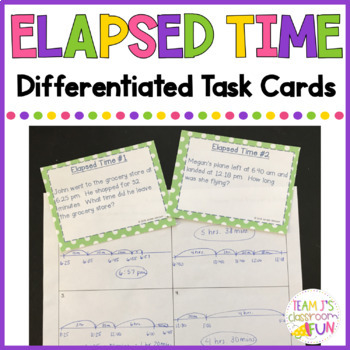 Elapsed Time Story Problems - Differentiated Task Cards