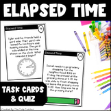 Elapsed Time Task Cards and Quiz - Finding Start, Elapsed,