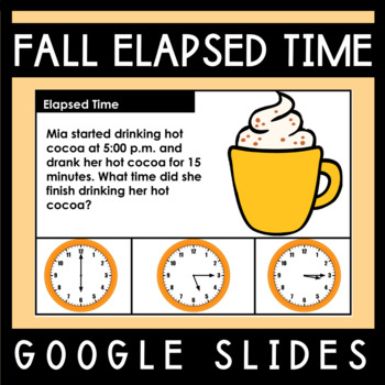 Preview of Elapsed Time Task Cards for Google Slides - Fall Theme 