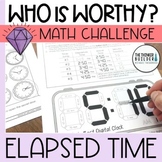 Elapsed Time "Who Is Worthy?" Math Challenge