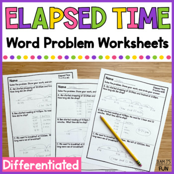 Preview of Elapsed Time Word Problem Worksheets | Differentiated Measurement Practice