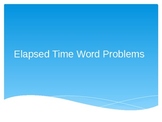 Elapsed Time Word Problems Presentation