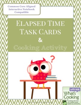 Preview of Elapsed Time: Task Cards and Cooking Activity