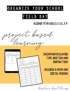 Preview of Elapsed Time and Addition Project Based Learning: Organize Your School Field Day