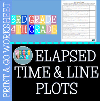 Preview of Elapsed Time and Line Plot Culminating Activity Printable Worksheet