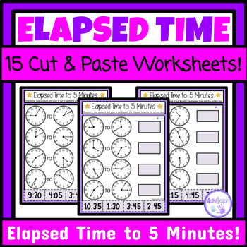Preview of Elapsed Time to 5 Minutes Cut and Paste Worksheets Telling Time Special Ed Math