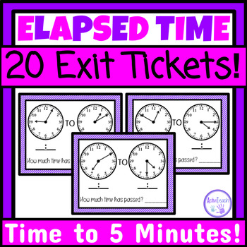 Preview of Elapsed Time to 5 Minutes Exit Tickets Assessments Telling Time Special Ed Math