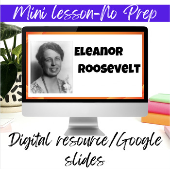 Preview of Eleanor Roosevelt: Social Studies: Interactive Google Slides