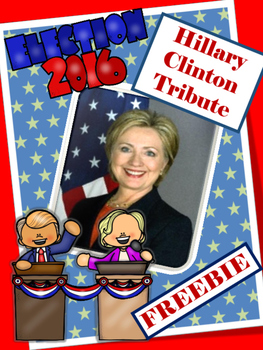 Preview of ELECTION 2016 - Hillary Clinton  Tribute  -Women's Studies Freebie