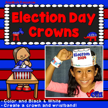 Preview of Election Day 2024 Activities Crowns and Wristbands | Hat Craft