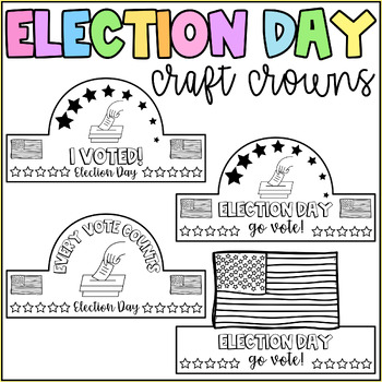 Preview of Election Day Craft Crowns -Hats -Headbands- November 7 - I voted! Go Vote!