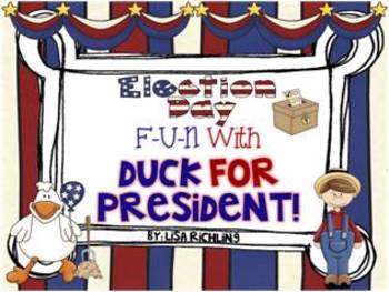 Preview of Election Day Fun With Duck For President Unit and Craftivity