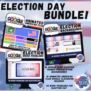 Preview of Election Day Google Classroom Headers, Slides & No Prep Math Assignment BUNDLE!