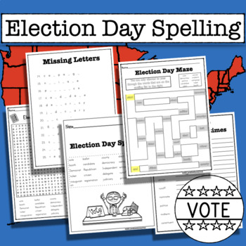 Preview of Election Day Spelling - 25 Words with 9 Worksheet Activities