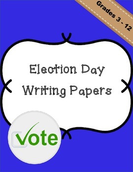 Preview of Election Day - Writing Papers