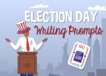 Preview of Election Day Writing Prompts