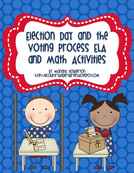 Preview of Election Day and Voting Process ELA and Math Mini Unit