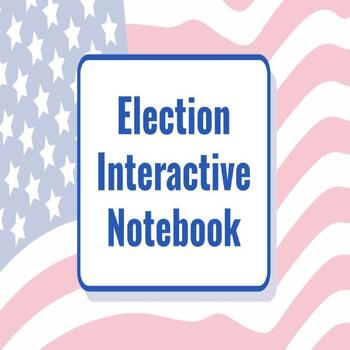 Preview of Election Interactive Notebook