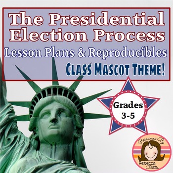 Preview of Presidential Election Unit: Class Mascot Theme