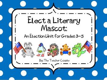 Preview of Election Unit: Elect a Literary Mascot