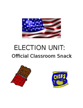 Preview of Election Unit:  Official Classroom Snack