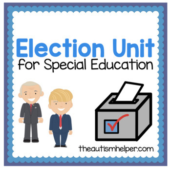 Preview of Election Unit for Special Education {includes 2020 Edition}