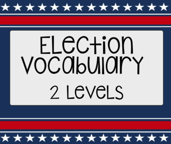 Preview of Election Vocabulary - 2 Levels! 30 Vocabulary Words