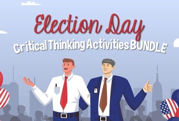 Preview of Election / Voting Day Critical Thinking Activities BUNDLE