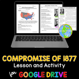 Election of 1876, Compromise of 1877 GOOGLE DRIVE