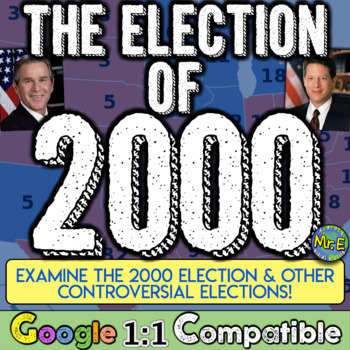 Preview of Election of 2000: Bush v. Gore PLUS examine other controversial elections!