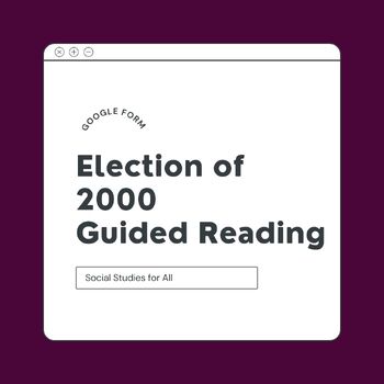 Preview of Election of 2000 Guided Reading & Video Google Form 