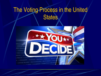 Preview of Voting & Elections - The Voting Process in the United States
