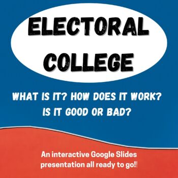 Preview of Electoral College- How does it work? 