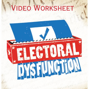 Preview of Electoral Dysfunction Video Worksheet  (PBS)