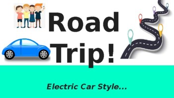 Preview of Electric Car Road Trip! Power Point Student Project