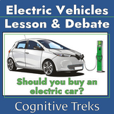 Electric Cars (Vehicles) Lesson & Investigative Debate | E