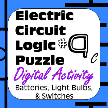 Preview of Electric Circuit Logic Puzzle #9c Digital with Batteries Light Bulbs & Switches