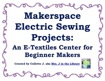 Preview of Electric Sewing Makerspace Center: An E-Textiles Project for Beginners