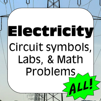 Preview of Electricity: Circuit Symbols, Inquiry Labs, & Math Problem Sets Bundle