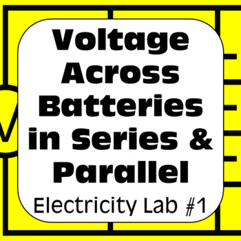 Preview of Electricity Inquiry Lab #1: Voltage Across Batteries in Series & Parallel