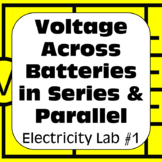 Electricity Inquiry Lab #1: Voltage Across Batteries in Se
