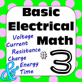Preview of Electricity Ohm's Law & Other Basic Electric Circuit Math Problems +Solutions #3
