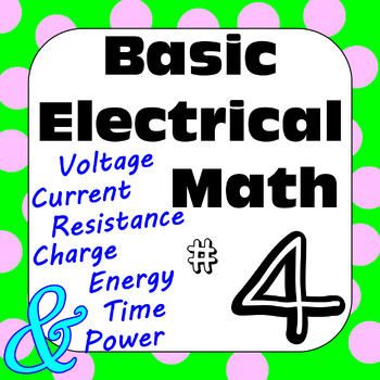 Preview of Electricity Ohm's Law & Other Basic Electric Circuit Math Problems +Solutions #4