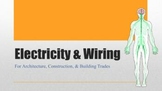 Electricity & Wiring- Architecture and Building Trades Les