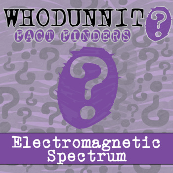 Preview of Electromagnetic Spectrum Whodunnit Activity - Printable & Digital Game Options