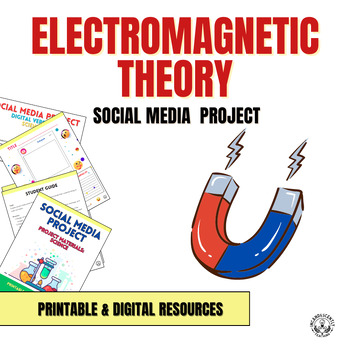 Preview of Electromagnetic Theory Social Media Project with Digital Resources, Grades 5-12