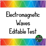 Electromagnetic Spectrum - Electromagnetic Waves - Editable Test